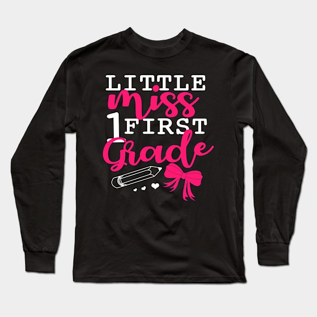 Little Miss First Grade Long Sleeve T-Shirt by Cooldruck